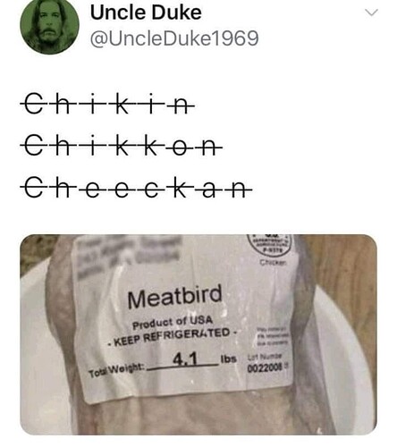 It is a meatbird